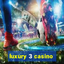 luxury 3 casino